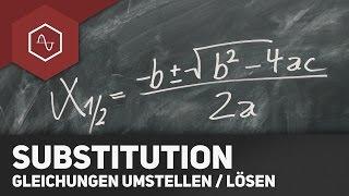 Substitution einfach erklärt – Gleichungen umstellen / lösen