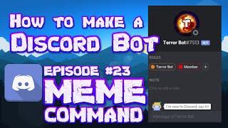 HOW TO MAKE A DISCORD BOT || PART 23 MEME COMMAND