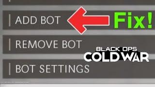 Black Ops: Cold War - Can't Add Bots EASY FIX!