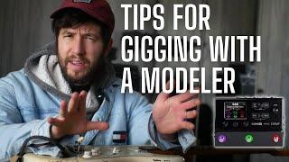 Essential Tips for Gigging a Modeler - How to Approach Playing Modelers Live