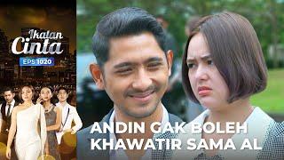 Muanzzaaa Banget!! Andin Mau Peluk Mas AL | IKATAN CINTA | EPS.1020 (3/4)