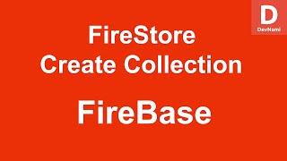 FireBase - How to Create Collection in Cloud Firestore