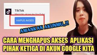 Tutorial Cara menghapus aplikasi pihak ketiga di akun (Gmail) Google @ToingajuadiMaruf