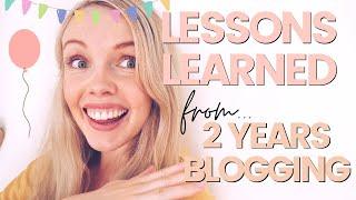 Lessons Learned From 2 Years Blogging // BLOGGING TIPS FOR BEGINNERS