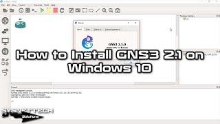 How to Install GNS3 2.1 on Windows 10 | Clean Installation of GNS3 | SYSNETTECH Solutions