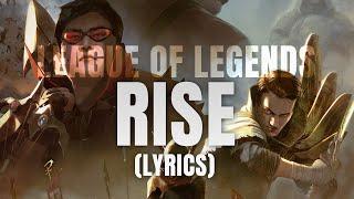 RISE (Lyrics) - The Glitch Mob, Mako, and The Word Alive | Worlds 2018 - League of Legends