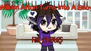 William Afton Turns Into A Baby For 24 Hours || Gacha Life ||