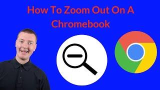How To Zoom Out On A Chromebook