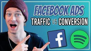 Spotify Facebook Ads | Traffic vs Conversion Campaign