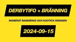 Derbytifo + bränning signerat Bandieras och Kaotics Hisingen 2024-09-15