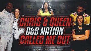 My Response to D&B Nation, Chris&Queen and their "SQUAD" Calling ME Out