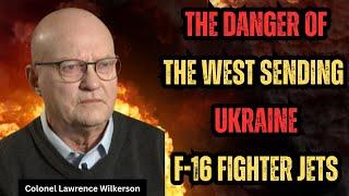 US Army Colonel (Ret.) REVEALS: the West Sends Ukraine F-16 Jets with NUCLEAR Capabilities