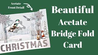 Acetate Bridge Fold Card | Create A Floating Effect!