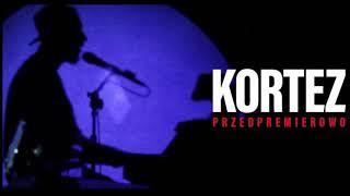 Kortez Przedpremierowo - Warszawa 02.11.2019 (audio)