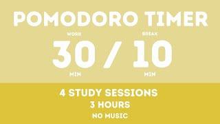 30 / 10  Pomodoro Timer - 3 hours study || No music - Study for dreams - Deep focus - Study timer