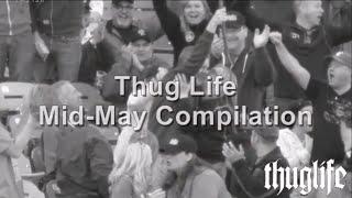 Thug Life Mid-May 2015 compilation