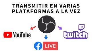 Transmitir en varias plataformas al mismo tiempo con OBS Studio