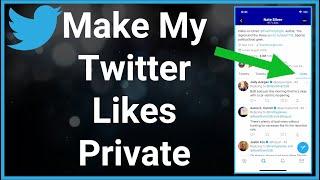 How To Make Your Twitter Likes Private