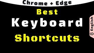 Most Useful Keyboard Shortcuts in Google Chrome and Microsoft Edge Browser