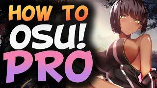 5 Tips to Be an Osu! Pro FAST! | A Very Serious Guide to Osu Improvement