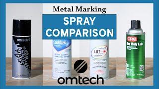 Comparing Metal Laser Marking Sprays - OMTech, CerMark, LBT, & Moly Lube