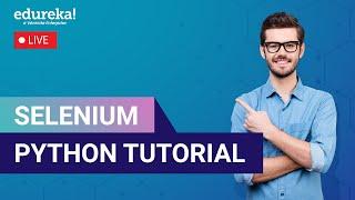 Selenium Python Tutorial  |  Python Selenium |  Selenium Training | Edureka  Live