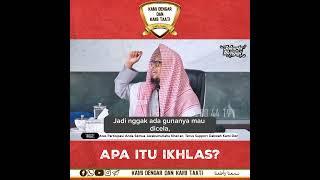 Apa Itu Ikhlas? - Ustadz Mizan Qudsiyah