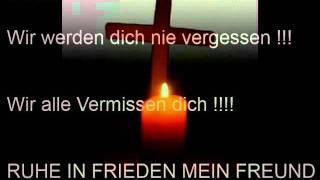 Mach´s gut mein Freund !! RiP