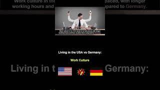 Living in the USA vs Germany #workculture