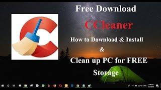 How to Download and Install ccleaner and clean up PC for FREE Storage