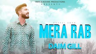 New Masihi Geet 2021 Mera Rab | Daim Gill | Akash Sonu | Qaiser Khalid | Anum Ashraf | Gao Sana | 4K