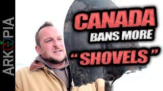 Canada Bans More "Shovels"