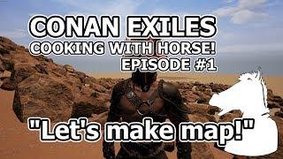 How to make map COOKING WITH HORSE EPISODE #1 | CONAN EXILES MOD