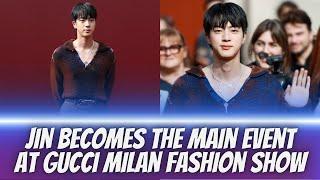 BTS' Jin Become the MAIN EVENT at Gucci SS 2025 Milan Fashion Week