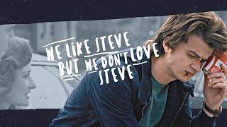 Steve Harrington|| We like steve, but we don't love steve