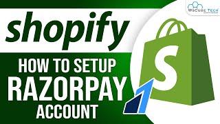 Razorpay Account on Shopify - Complete Setup | Shopify Tutorial