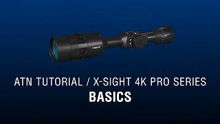 Basic Functions of ATN X-Sight 4K - ATN How To Guide