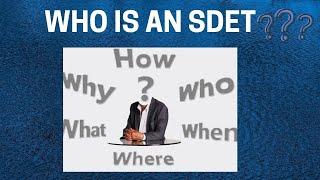 SDET | WHO IS AN SDET | SDET ROLES | RAHUL QA LABS 2021