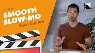 How to Create Super Smooth Slow Motion in Final Cut Pro X