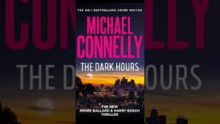 The Dark Hours Harry Bosch, Book 23 Michael Connelly AudioBook Crime Fiction Detective