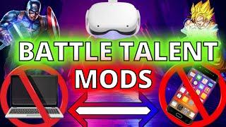 Battle Talent MODS Quest 2 NO PC NO PHONE DIRECT in HEADSET