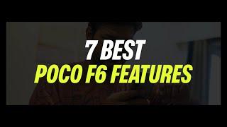 Poco F6 - Top 7 Features You Need to Know! | Elementec
