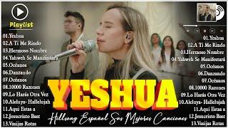 Grandes canciones Hillsong en Español 2024 - Top Hillsong Espanol Sus Mejores Canciones #jesuschrist