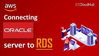 Connect AWS RDS Oracle Database  | RDS Tutorial | AWS Tutorial 2022