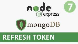 NodeJS and MongoDB Tutorial #7 - Refresh Token