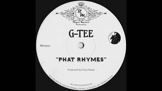 G-TEE - Phat Rhymes