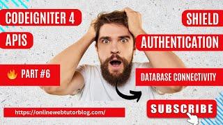 (#6) CodeIgniter 4 REST APIs Using Shield Authentication  | Connect with Database #codeigniter4