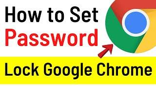 How To Set Password On Google Chrome Browser | Lock Chrome With Password (Simple Way)