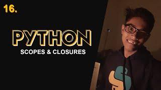 Scopes and Closure in Python | Python Course in Hindi #16