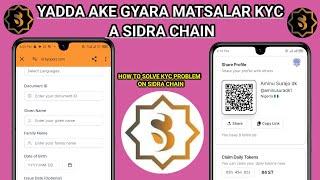 Yadda Ake Gyara Matsalar KYC A Sidra Chain